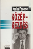 Kulin Ferenc: Középkezdés