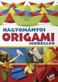 Sebők Zsolt(szerk.): Hagyományos origami modellek