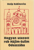 Oszip Rabinovics: Hogyan ​utazott reb Hájim-Sulin Odesszába