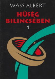 Wass Albert Hűség bilincsében 1.