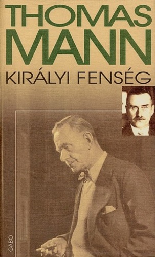 Thomas Mann: Királyi fenség