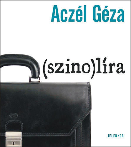 Aczél Géza: (szino)líra - torzószótár