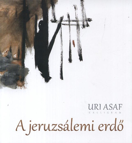 Uri Asaf: A jeruzsálemi erdő