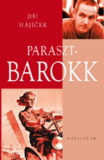 Jirí Hájícek: Parasztbarokk