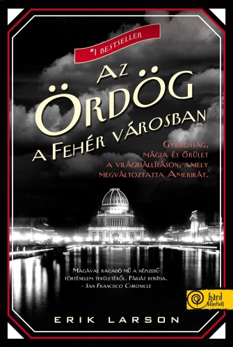 Erik Larson: Az Ördög a Fehér Városban