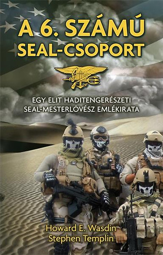 A 6. számú SEAL-csoport -Egy elit haditengerészeti SEAL-mesterlövész emlékiratai