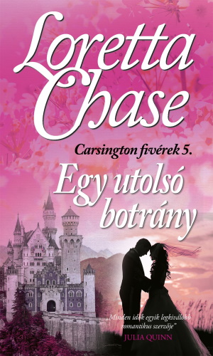 Loretta Chase: Egy utolsó botrány című könyvének borítóképe