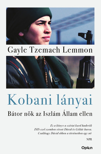 Gayle Tzemach Lemmon: Kobani lányai - Bátor nők az Iszlám Állam ellen