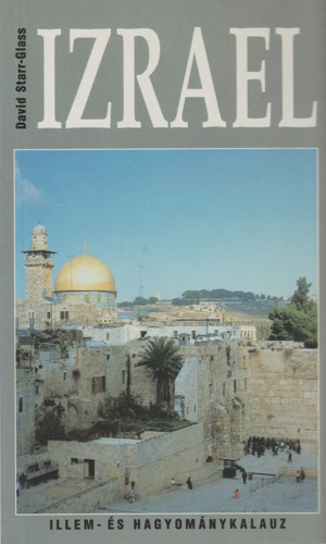 David Starr-Glass: Izrael - Illem és hagyománykalauz