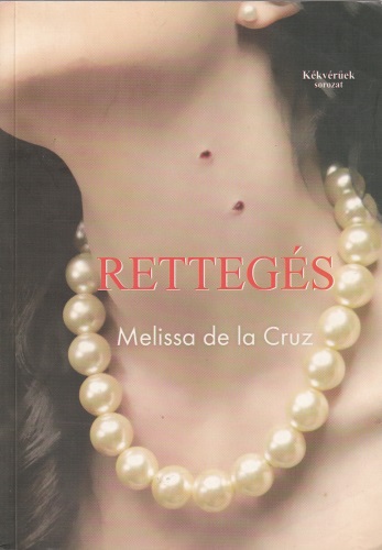 Melissa de la Cruz: Rettegés