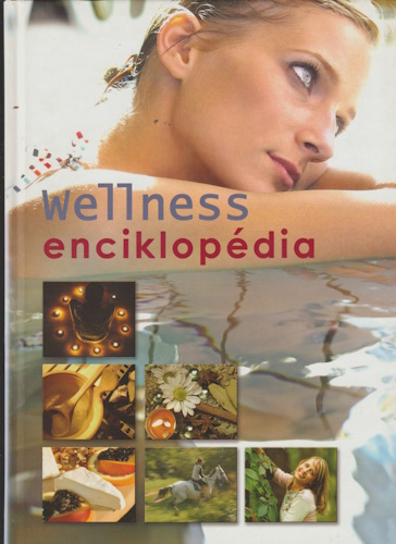 Heim Pál(szerk.): Wellness enciklopédia