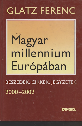 Glatz Ferenc: Magyar millennium Európában