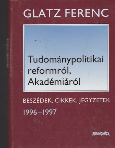 Glatz Ferenc: Tudománypolitikai reformról, akadémiáról