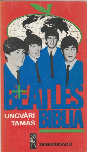 Ungvári Tamás: Beatles-biblia
