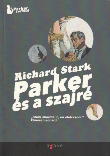 Richard Stark Parker és a szindikátus / Parker és a szajré