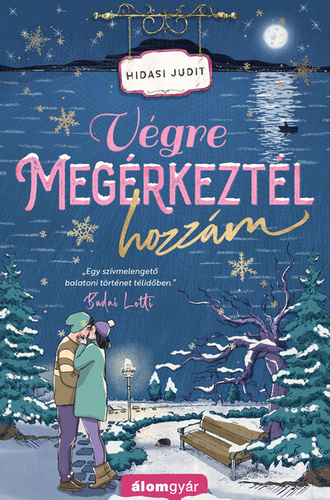 Hidasi Judit: Végre megérkeztél hozzám