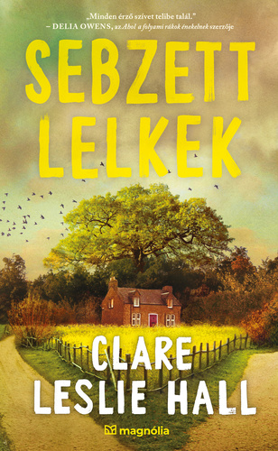 Clare Leslie Hall: Sebzett lelkek