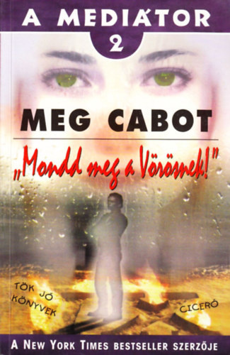 Meg Cabot: „Mondd meg a Vörösnek!”