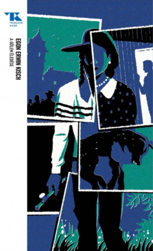 Egon Erwin Kisch: A gólem éledése