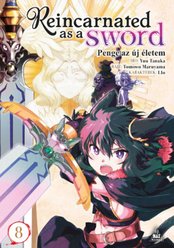 Yuu Tanaka: Reincarnated as a Sword – Penge az új életem 8.