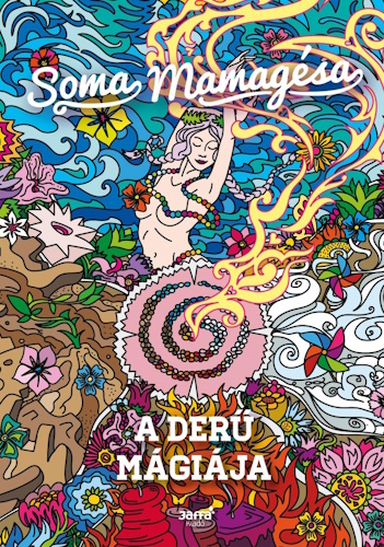 Soma Mamagésa: A derű mágiája