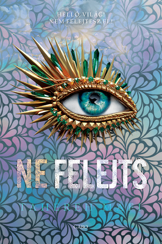 Tahereh Mafi: Ne felejts