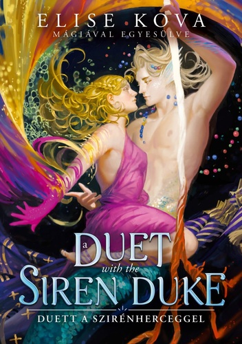 Elise Kova: A Duet with the Siren Duke – Duett a Szirénherceggel