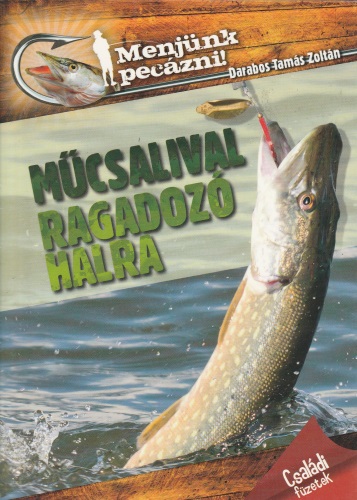 Darabos Tamás Zoltán Műcsalival ragadozó halra