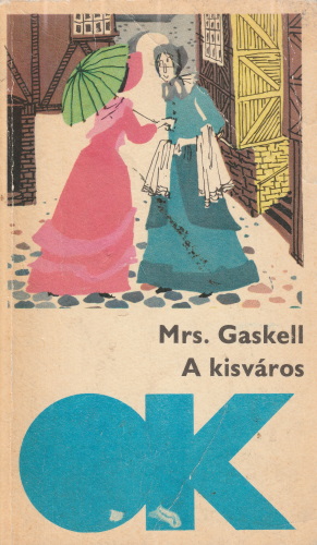 Elizabeth Gaskell: A kisváros
