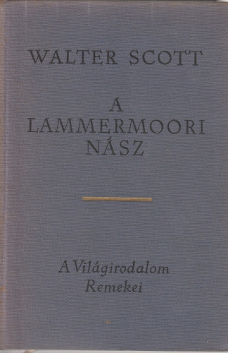 Walter Scoot A lammermoori nász
