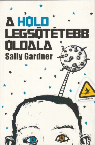 Sally Gardner A Hold legsötétebb oldala