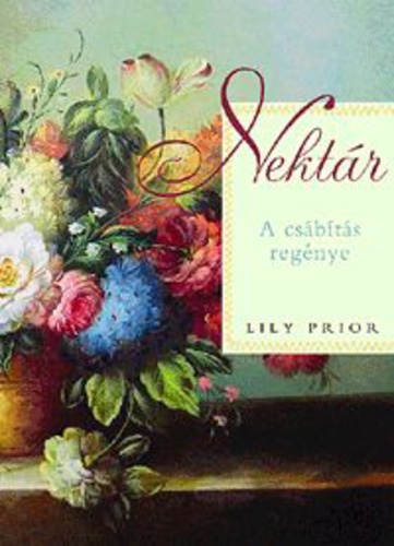 Lily Prior: Nektár - A csábítás regénye