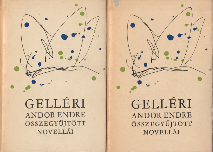 Gelléri Andor Endre összegyűjtött novellái I-II.