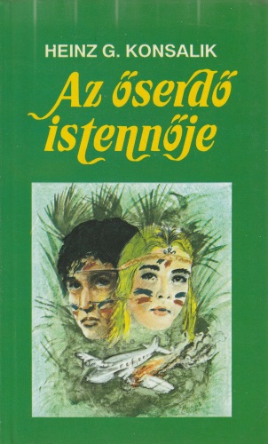 Heinz G. Konsalik: Az őserdő istennője