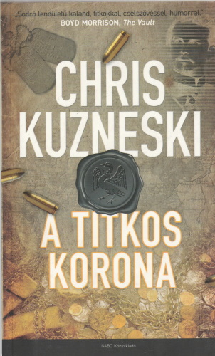 Chris Kuzneski A titkos korona