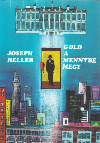 Joseph Heller: Gold a mennybe megy