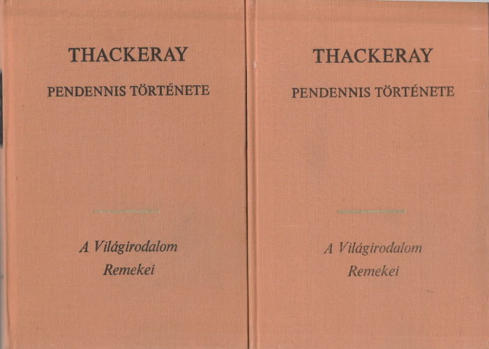 William Makepeace Thackeray Pendennis története I-II.