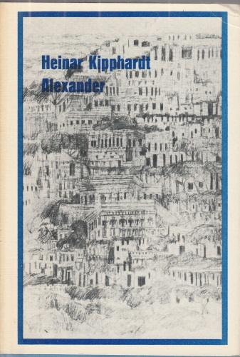 Heinar Kipphardt Alexander