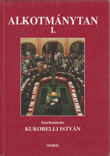 Kukorelli István(szerk.) Alkotmánytan I.