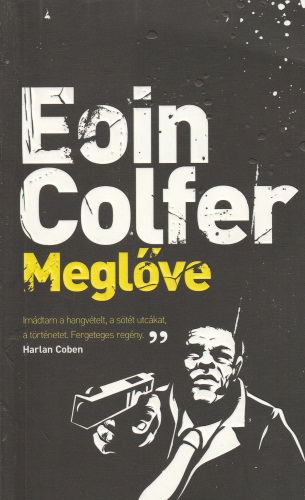 Eoin Colfer Meglőve