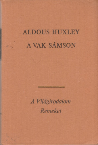 Aldous Huxley: A vak Sámson