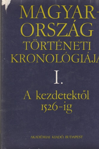 Magyarország történeti kronológiája I.