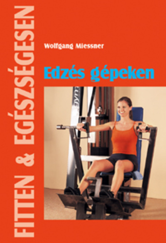 Wolfgang Miessner: Edzés gépeken