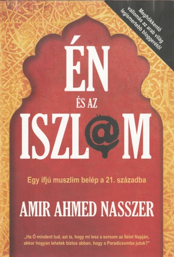 Amir Ahmed Nasszer: Én és az Iszlám