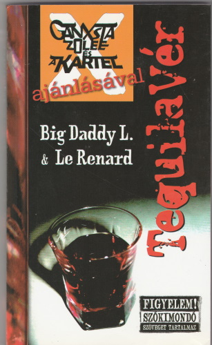 Big Daddy L. és Le Renard: TequilaVér
