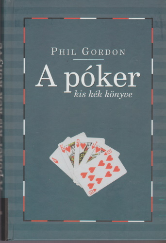 Phil Gordon A póker kis kék könyve