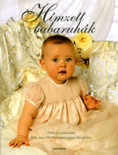 Sue Gardner(szerk.): Hímzett babaruhák