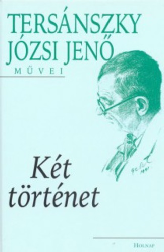 Tersánszky Józsi Jenő: Két történet