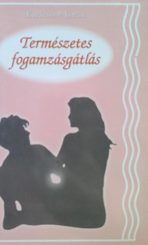 Karácsony István: Természetes fogamzásgátlás