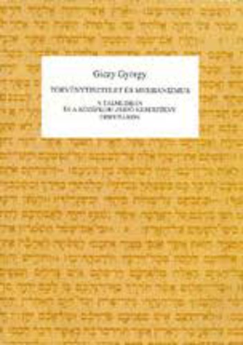 Giczy György: Törvénytisztelet és messianizmus